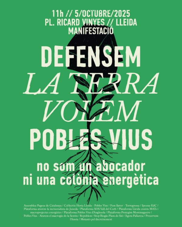 Cartell manifestació: Defensem la Terra, volem pobles vius. Lleida - 5 d'octubre de 2025 - 11:00 - Plaça Ricard Vinyes