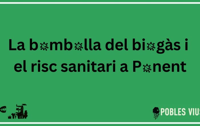 La bombolla del biogàs i el risc sanitari a Ponent