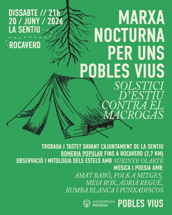 Cartell de la marxa nocturna per uns pobles vius. Solstici d'estiu contra el macrogàs. 20 de Juny de 2026. Trobada i tastet davant l'ajuntament de La Sentiu. Romeria popular. Observació dels estels, música i poesia amb Amat Baró, Folk a mitges, Meia Rox, Adrià Regué, Rumba blanca i punxadiscos. Organitzen Assemblea Pagesa i Pobles Vius.