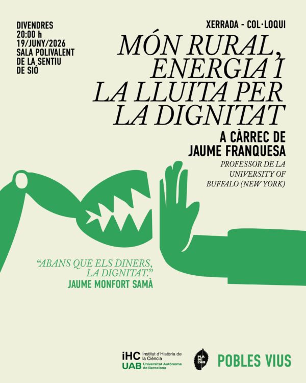 Cartell de la xerrada: Món rural, energia i la lluita per la dignitat. A càrrec de Jaume Franquesa. La Sentiu, 19 de juny de 2026 a les 20:00. Organitza Pobles Vius i Universitat Autònoma de Barcelona